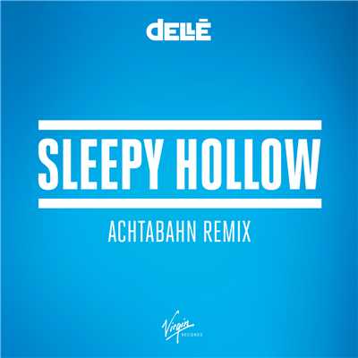 シングル/Sleepy Hollow (Achtabahn Remix)/Delle