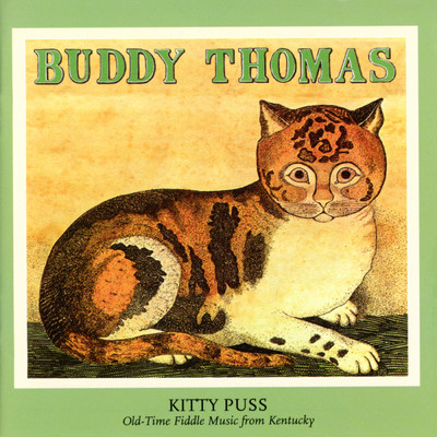 Kitty Puss: Old-Time Fiddle Music From Kentucky/Buddy Thomas