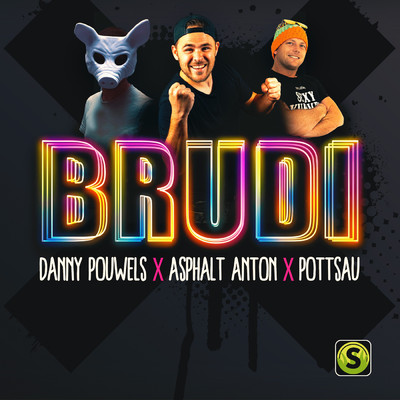 Brudi/Danny Pouwels／Asphalt Anton／Pottsau