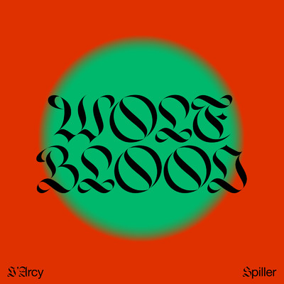 シングル/Wolf Blood/D'Arcy Spiller