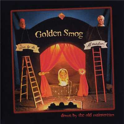Down By The Old Mainstream/Golden Smog