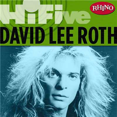 Rhino Hi-Five: David Lee Roth/David Lee Roth