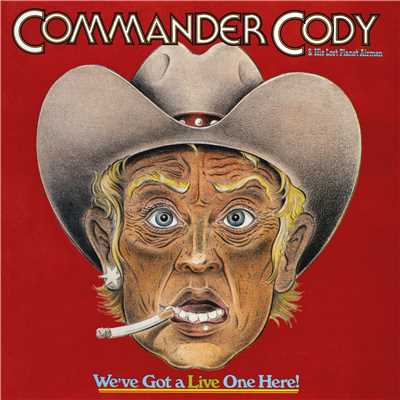 Eighteen Wheels (Live)/Commander Cody And His Lost Planet Airmen