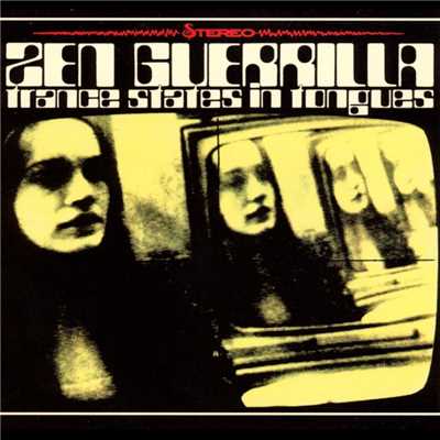 アルバム/Trance States In Tongues/Zen Guerrilla