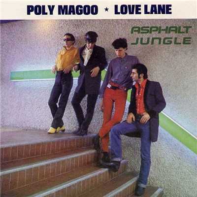 Poly Magoo ／ Love Lane/Asphalt Jungle