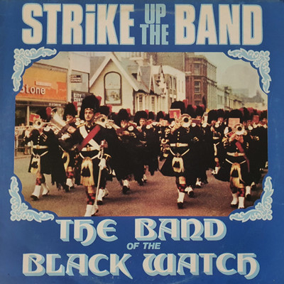 アルバム/Strike Up The Band/The Band Of The Black Watch