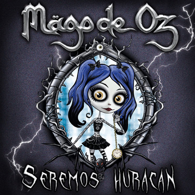 シングル/Seremos huracan/Mago De Oz