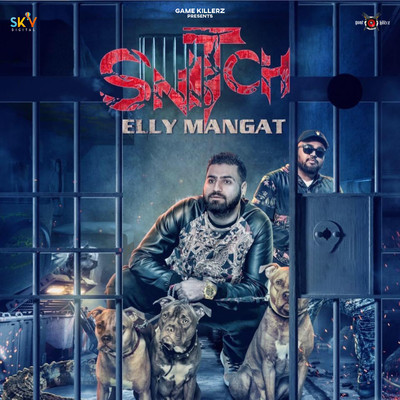 Snitch/Elly Mangat