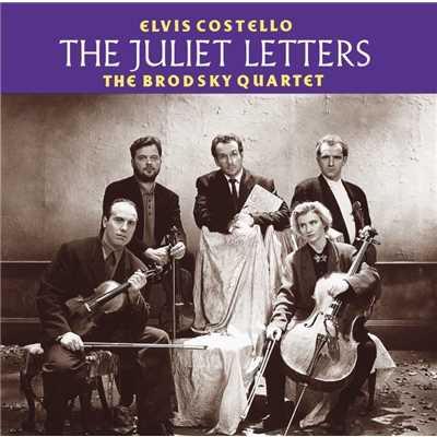 The Juliet Letters/Elvis Costello／The Brodsky Quartet