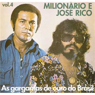 Volume 04 (As Gargantas de Ouro do Brasil)/Milionario & Jose Rico