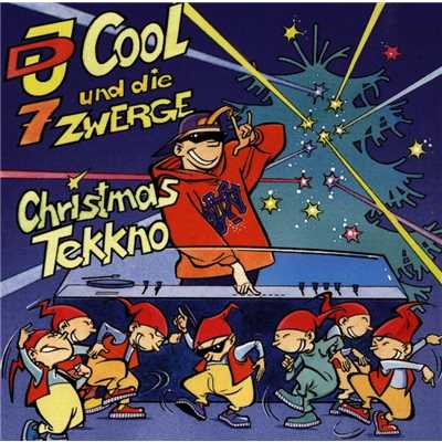 Christmas Tekkno/DJ COOL & die 7 Zwerge