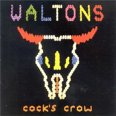 Cock's Crow/Waltons