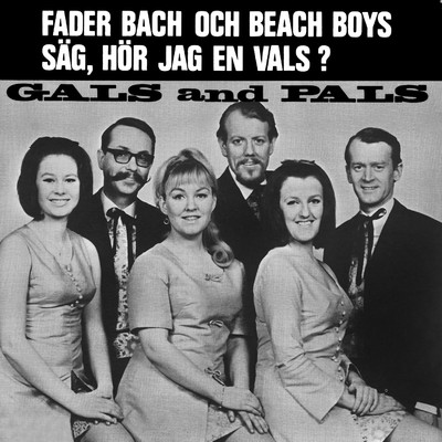 アルバム/Fader Bach och Beach Boys/Gals and Pals