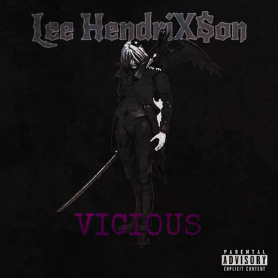 Vicious/Lee HendriX$on