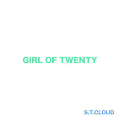 シングル/GIRL OF TWENTY/S.T.CLOUD
