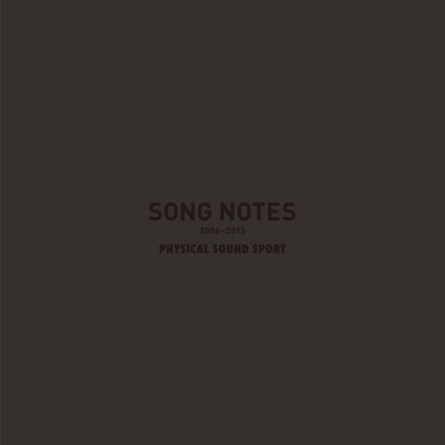 Song Notes 2006 - 2013/Physical Sound Sport