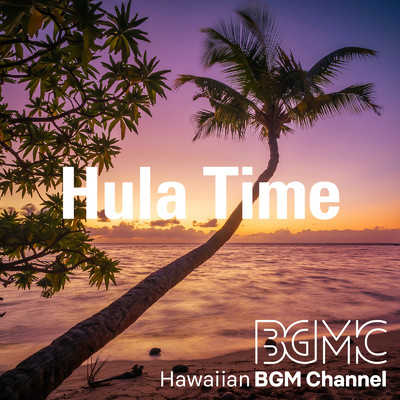 アルバム/Hula Time/Hawaiian BGM channel