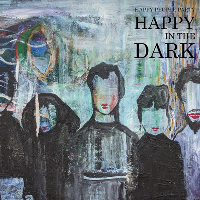 アルバム/Happy In The Dark/民族ハッピー組