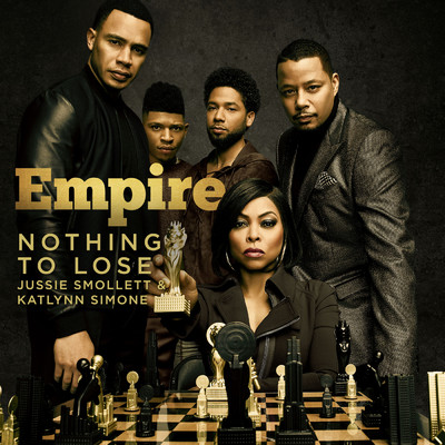 Nothing to Lose (featuring Jussie Smollett, Katlynn Simone／From ”Empire”／Treasure Remix)/Empire Cast