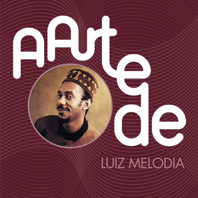 アルバム/A Arte De Luiz Melodia/ルイス・メロヂア