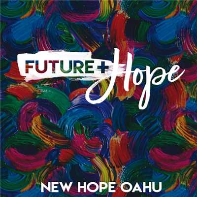 アルバム/Future + Hope/New Hope Oahu