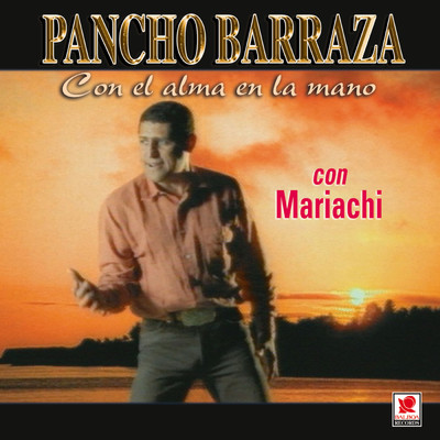 No Llorare (featuring Mariachi Santa Maria)/Pancho Barraza