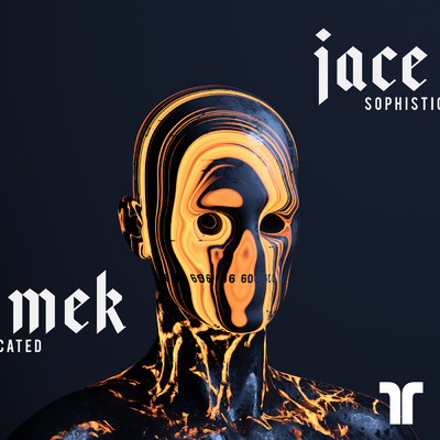 Sophisticated/Jace Mek