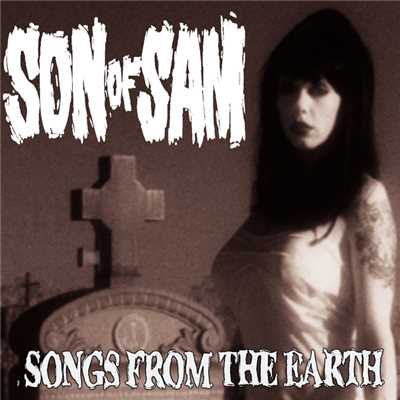 Songs From The Earth/Son Of Sam