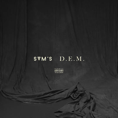 D.E.M. (Explicit)/Sam's