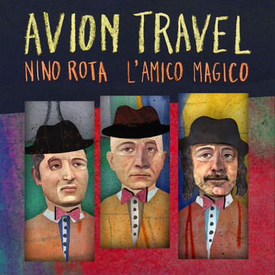 アルバム/Nino Rota l'amico magico/Avion Travel