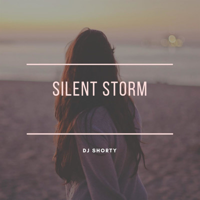 Silent Storm/DJ Shorty