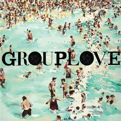 アルバム/Grouplove/GROUPLOVE