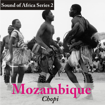 Sound of Africa Series 2: Mozambique (Chopi)/Various Artists