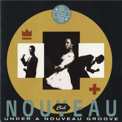 Under a Nouveau Groove/クラブ・ヌーヴォー