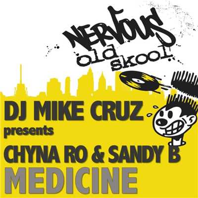 Medicine (Original Mix)/DJ Mike Cruz presents Chyna Ro & Sandy B