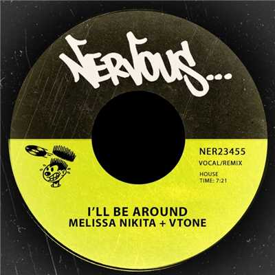 シングル/I'll Be Around (Original Mix)/Melissa Nikita, VTONE