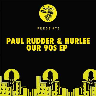 We've Never Seen (Original Mix)/Paul Rudder, Hurlee