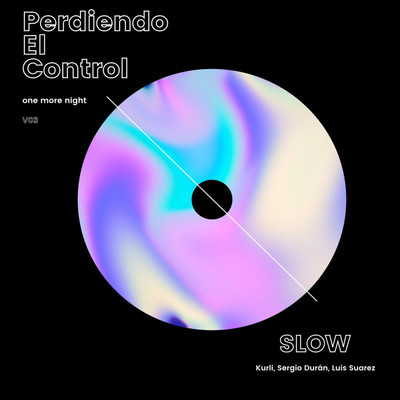 Perdiendo El Control (feat. Luis Suarez)/Slow