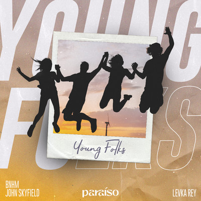 シングル/Young Folks/John Skyfield, BNHM & Levka Rey