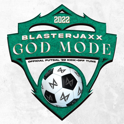 シングル/God Mode (Official Futsal '22 Kick-Off Tune)/Blasterjaxx