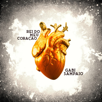 シングル/Rei do Meu Coracao/Gabi Sampaio