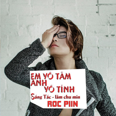 シングル/Em Vo Tam Anh Vo Tinh (Beat)/Roc Piin