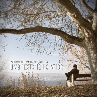 アルバム/Uma Historia de Amor/Adhemar De Campos