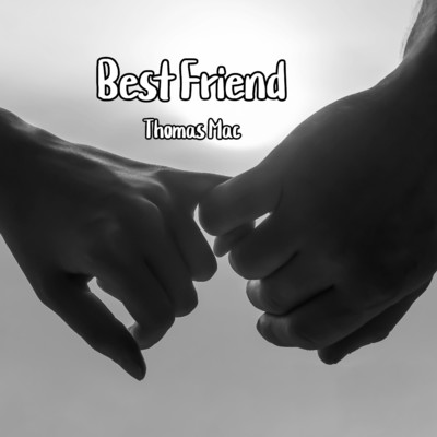 シングル/Best Friend/Thomas Mac