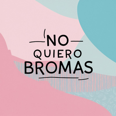 シングル/No quiero bromas/Baja Nota