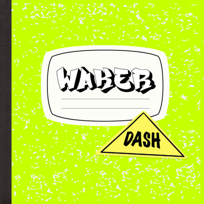 DASH/WAKER