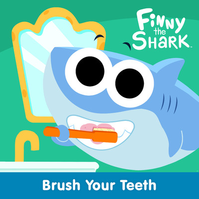 Brush Your Teeth With Finny the Shark/Finny the Shark