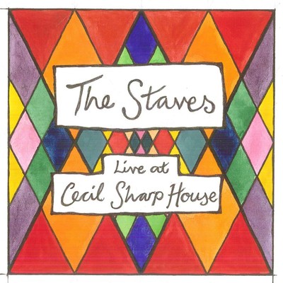 Gone Tomorrow (Live at Cecil Sharp House)/The Staves