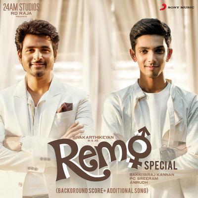 Remo Special (Original Background Score + Additional Song)/Anirudh Ravichander