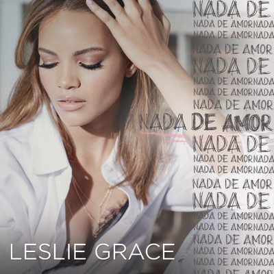 Nada de Amor/Leslie Grace
